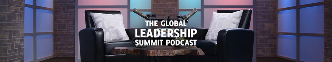 The Global Leadership Summit Podcast