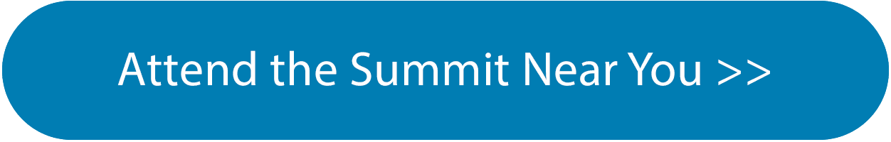 click this button to find a Summit near your location to attend