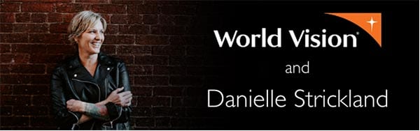 World Vision and Danielle Strickland